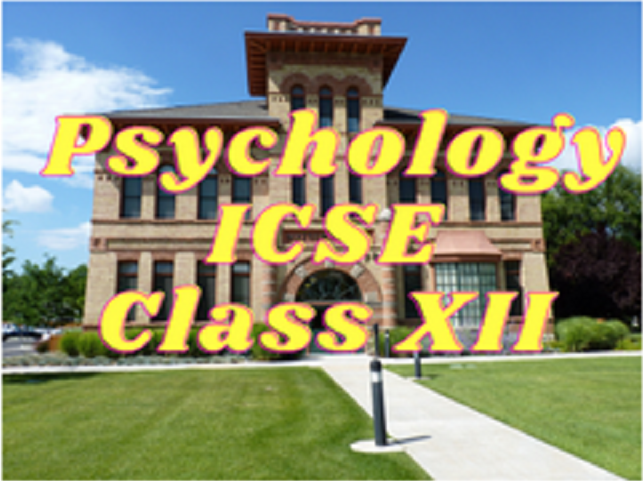 Psychology (ICSE) - Class XII